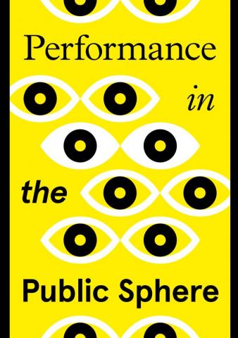 Performance in the Public Sphere