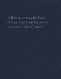 A Ramalheteira da Sécia, Dando Pasto de Escárnio a um Estudante Peralta