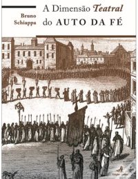 A Dimensão Teatral do Auto da Fé