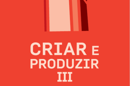 Criar e Produzir III