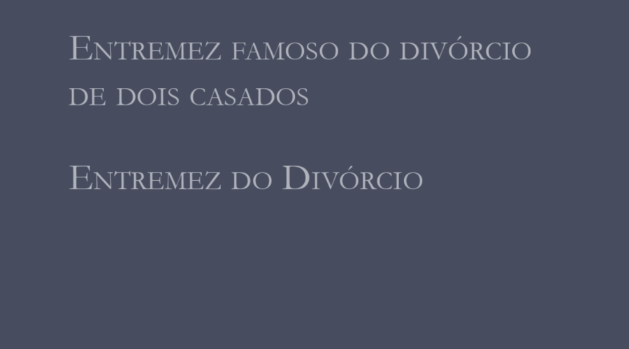 Entremez famoso do divórcio de dois casados / Entremez do divórcio